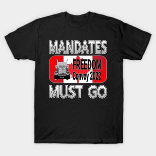 MANDATES MUST GO FREEDOM CONVOY CANADA  THANKS TO THE TRUCKERS - TRUCKERS FOR FREEDOM WE LOVE YOU TRUCKERS GRAY LETTERS T-Shirt